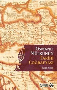 Osmanlı Mülkünün Tarihi Çoğrafyası