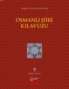 Osmanlı Şiir Kılavuzu 4.Cilt; Ebabil - Füsün