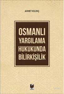 Osmanlı Yargılama Hukukunda Bilirkişilik