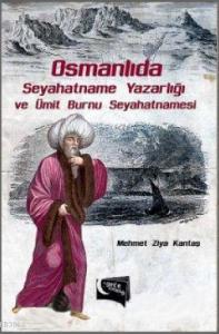 Osmanlıda Seyahatname Yazarlığı ve Ümit Burnu Seyahatnamesi
