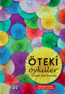 Öteki Öyküler – Yurdunda, Aşkta, Pandemide