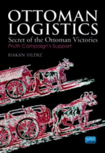 Ottoman Logistics ;Secret of the Ottoman Victories