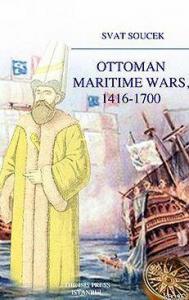 Ottoman Marıtıme Wars, 1416-1700