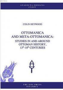 Ottomanica And Meta-Ottomanica : Studıes In And