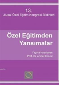 Özel Eğitimden Yansımalar 13 - Ulusal Özel Eğitim Kongresi