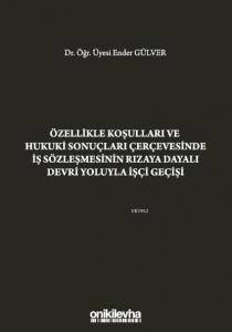 Özellikle Koşulları ve Hukuki Sonuçları Çerçevesinde İş