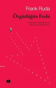 Özgürlüğün; Kaderciliğin Çağdaş Dönemde Kullanımının Bir Savunması