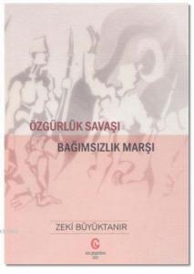 Özgürlük Savaşı Bağımsızlık Marşı