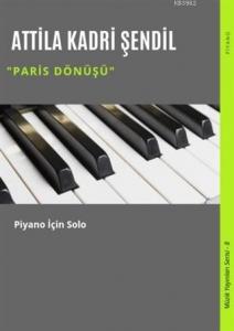 Paris Dönüşü; Piyano İçin Solo
