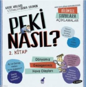 Peki Nasıl ? – 2 Kitap – 2 Basım Dünyamız / Gezegenimiz / Hava Olayları