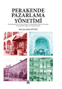 Perakende Pazarlama Yöntemi ;Perakendicilikte Stok ve Depo Yönetimi - Perakendicilikte Tüketici Davranışları - Perakendicilikte  Mağaza İç ve Dış Düzenleme