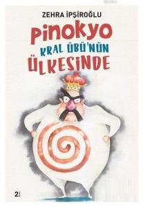 Pinokyo Kral Übü'nün Ülkesinde