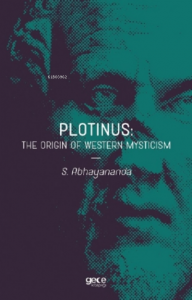 Plotinus: The Origin Of Western Mysticism