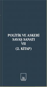 Politik ve Askeri Savaş Sanatı VII