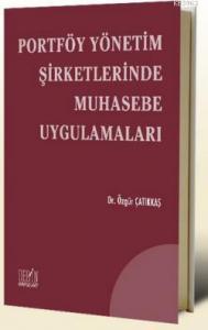 Portföy Yönetim Şirketlerinde Muhasebe Uygulamaları
