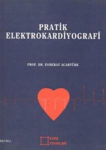 Pratik Elektrokardiyografi