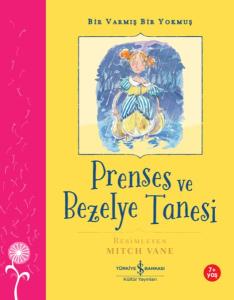 Prenses Ve Bezelye Tanesi – Bir Varmış Bir Yokmuş