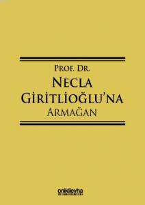Prof. Dr. Necla Giritlioğlu'na Armağan