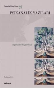Psikanaliz Yazıları 39; Ergenlikte Bağımlılık