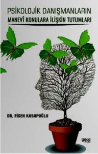 Psikolojik Danışmanların Manevi Konulara İlişkin Tutumları
