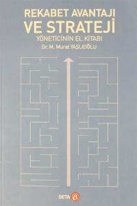 Rekabet Avantajı ve Strateji Yöneticinin El Kitabı