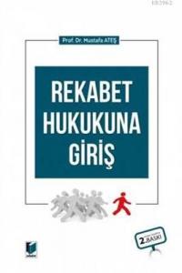 Rekabet Hukukuna Giriş