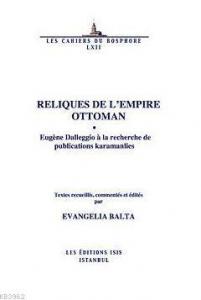 Reliques De L'empire Ottoman Eugène Dalleggio À La Recherche De Publications Karamanlies
