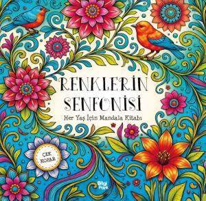 Renklerin Senfonisi – Her Yaş İçin Mandala - Çek Kopar