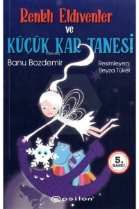 Renkli Eldivenler ve Küçük Kar Tanesi