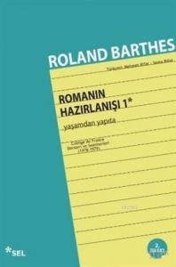 Romanın Hazırlanışı 1 Yaşamdan Yapıta