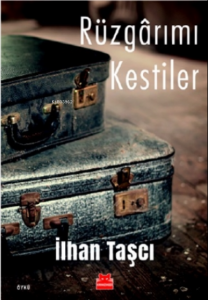 Rüzgârımı Kestiler