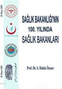 Sağlık Bakanlığı'nın 100. Yılında Sağlık Bakanları