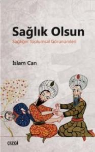 Sağlık Olsun (Sağlığın Toplumsal Görünümleri)