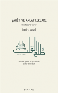 Şahit Ve Anlattıkları;Meşahidü’l-esrar