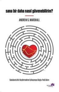 Sana Bir Daha Nasıl Güvenebilirim?