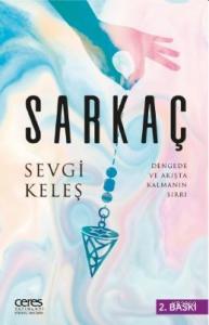 Sarkaç; Dengede ve Akışta Kalmanın Sırrı