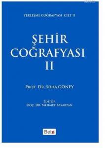 Şehir Coğrafyası 2; Yerleşme Coğrafyası Cilt 2