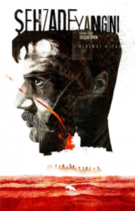 Şehzade Yangını (Birinci Kitap)