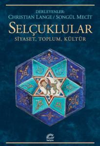 Selçuklular-Siyaset, Toplum, Kültür