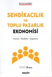 Sendikacılık ve Toplu Pazarlık Ekonomisi