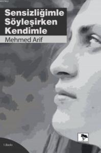Sensizliğimle Söyleşirken Kendimle