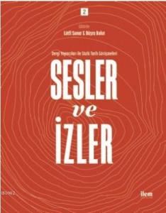 Sesler ve İzler Cilt: 2; Dergi Yayıncıları ile Sözlü Tarih Görüşmeleri