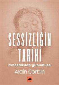 Sessizliğin Tarihi; Rönesanstan Günümüze