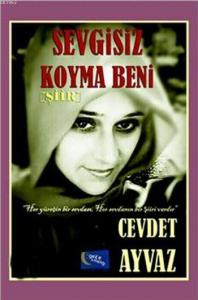 Sevgisiz Koyma Beni