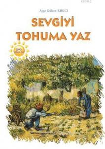Sevgiyi Tohuma Yaz
