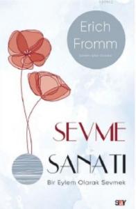 Sevme Sanatı (Modern Kapak); Bir Eylem Olarak Sevmek
