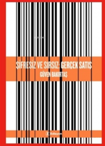 Şifresiz ve Sırsız: Gerçek Satış