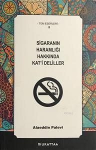 Sigaranın Haramlığı Hakkında Kat'i Deliller; Tüm Eserleri 2