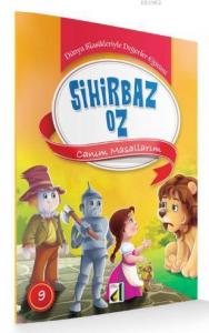 Sihirbaz Oz; Canım Masallarım Dünya Klasikleriyle Değerler Eğitimi