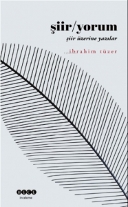 Şiir / Yorum ;Şiir Üzerine Yazılar